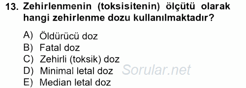 Temel Veteriner Farmakoloji ve Toksikoloji 2014 - 2015 Tek Ders Sınavı 13.Soru