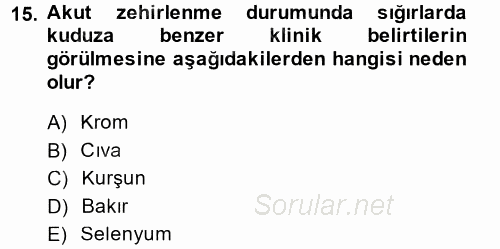 Temel Veteriner Farmakoloji ve Toksikoloji 2014 - 2015 Tek Ders Sınavı 15.Soru