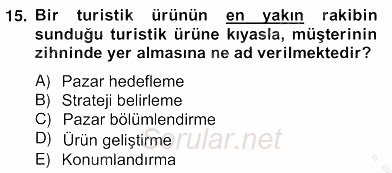 Turizm Pazarlaması 2012 - 2013 Ara Sınavı 15.Soru
