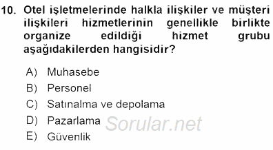 Otel İşletmelerinde Destek Hizmetleri 2015 - 2016 Ara Sınavı 10.Soru