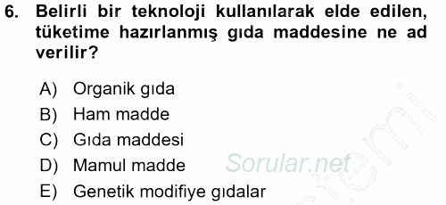 Gıda Mevzuatı ve Kalite Yönetimi 2015 - 2016 Ara Sınavı 6.Soru