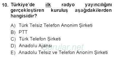 Radyo ve Televizyon Haberciliği 2014 - 2015 Dönem Sonu Sınavı 10.Soru