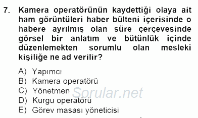 Radyo ve Televizyon Haberciliği 2014 - 2015 Dönem Sonu Sınavı 7.Soru