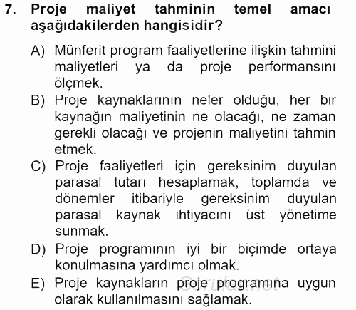 Proje Analizi ve Değerlendirme 2012 - 2013 Dönem Sonu Sınavı 7.Soru