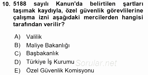 Özel Güvenlik Hukuku 1 2017 - 2018 Dönem Sonu Sınavı 10.Soru
