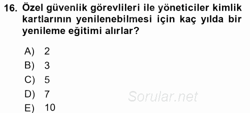 Özel Güvenlik Hukuku 1 2017 - 2018 Dönem Sonu Sınavı 16.Soru