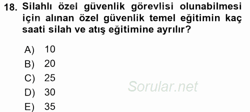 Özel Güvenlik Hukuku 1 2017 - 2018 Dönem Sonu Sınavı 18.Soru