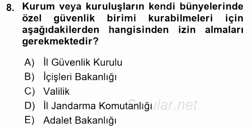 Özel Güvenlik Hukuku 1 2017 - 2018 Dönem Sonu Sınavı 8.Soru