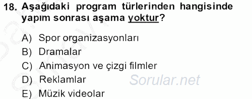 Radyo ve Televizyon Stüdyoları 2014 - 2015 Ara Sınavı 18.Soru