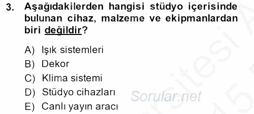 Radyo ve Televizyon Stüdyoları 2014 - 2015 Ara Sınavı 3.Soru