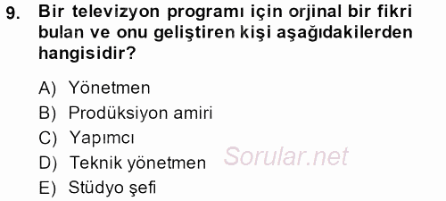 Radyo ve Televizyon Stüdyoları 2014 - 2015 Ara Sınavı 9.Soru