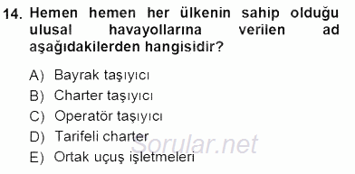 Seyahat Acentacılığı ve Tur Operatörlüğü 2012 - 2013 Ara Sınavı 14.Soru