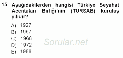 Seyahat Acentacılığı ve Tur Operatörlüğü 2012 - 2013 Ara Sınavı 15.Soru