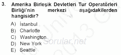 Seyahat Acentacılığı ve Tur Operatörlüğü 2012 - 2013 Ara Sınavı 3.Soru