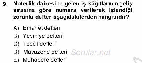 Avukatlık Ve Noterlik Hukuku 2013 - 2014 Dönem Sonu Sınavı 9.Soru