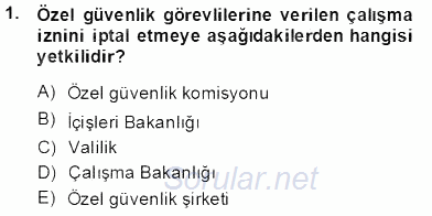 Özel Güvenlik Hukuku 2 2013 - 2014 Dönem Sonu Sınavı 1.Soru