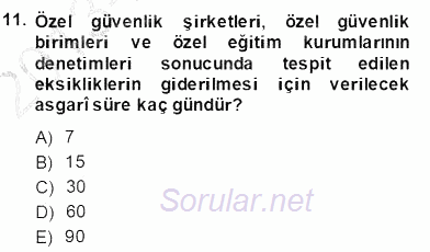 Özel Güvenlik Hukuku 2 2013 - 2014 Dönem Sonu Sınavı 11.Soru