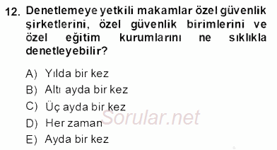 Özel Güvenlik Hukuku 2 2013 - 2014 Dönem Sonu Sınavı 12.Soru