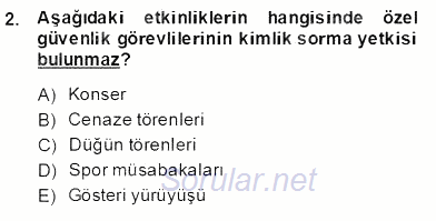 Özel Güvenlik Hukuku 2 2013 - 2014 Dönem Sonu Sınavı 2.Soru
