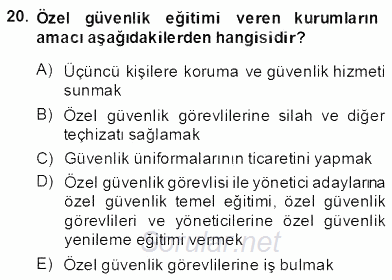 Özel Güvenlik Hukuku 2 2013 - 2014 Dönem Sonu Sınavı 20.Soru
