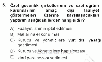 Özel Güvenlik Hukuku 2 2013 - 2014 Dönem Sonu Sınavı 5.Soru