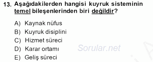 Sağlık Kurumlarında Operasyon Yönetimi 2014 - 2015 Dönem Sonu Sınavı 13.Soru