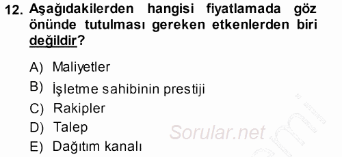 Pazarlama Yönetimi 2013 - 2014 Dönem Sonu Sınavı 12.Soru