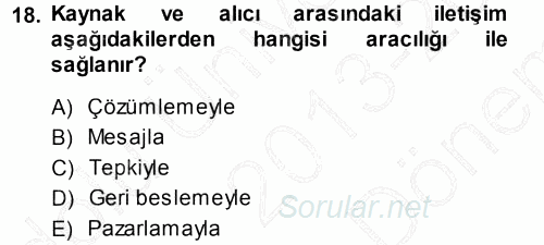 Pazarlama Yönetimi 2013 - 2014 Dönem Sonu Sınavı 18.Soru
