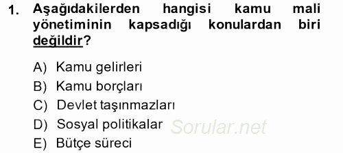 Kamu Mali Yönetimi 2013 - 2014 Dönem Sonu Sınavı 1.Soru