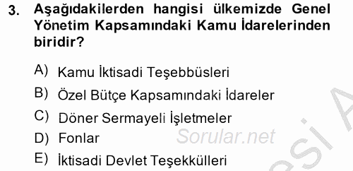 Kamu Mali Yönetimi 2013 - 2014 Dönem Sonu Sınavı 3.Soru
