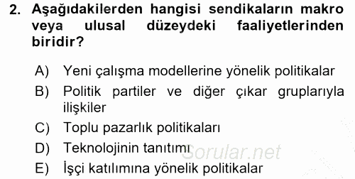 Endüstri İlişkileri 2015 - 2016 Dönem Sonu Sınavı 2.Soru