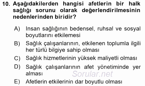 Afet Tıbbı ve Yönetim İlkeleri 2017 - 2018 Dönem Sonu Sınavı 10.Soru Afet Tıbbı ve Yönetim İlkeleri 2017 - 2018 Dönem Sonu Sınavı 10.Soru