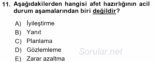 Afet Tıbbı ve Yönetim İlkeleri 2017 - 2018 Dönem Sonu Sınavı 11.Soru Afet Tıbbı ve Yönetim İlkeleri 2017 - 2018 Dönem Sonu Sınavı 11.Soru