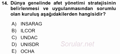 Afet Tıbbı ve Yönetim İlkeleri 2017 - 2018 Dönem Sonu Sınavı 14.Soru Afet Tıbbı ve Yönetim İlkeleri 2017 - 2018 Dönem Sonu Sınavı 14.Soru