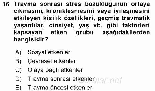 Afet Tıbbı ve Yönetim İlkeleri 2017 - 2018 Dönem Sonu Sınavı 16.Soru Afet Tıbbı ve Yönetim İlkeleri 2017 - 2018 Dönem Sonu Sınavı 16.Soru