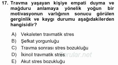 Afet Tıbbı ve Yönetim İlkeleri 2017 - 2018 Dönem Sonu Sınavı 17.Soru Afet Tıbbı ve Yönetim İlkeleri 2017 - 2018 Dönem Sonu Sınavı 17.Soru