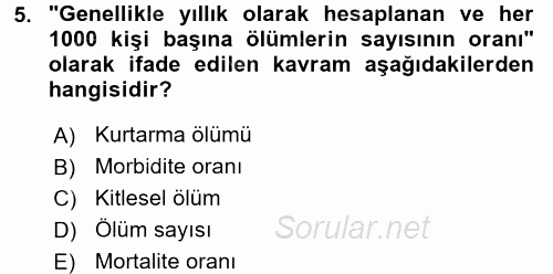 Afet Tıbbı ve Yönetim İlkeleri 2017 - 2018 Dönem Sonu Sınavı 5.Soru Afet Tıbbı ve Yönetim İlkeleri 2017 - 2018 Dönem Sonu Sınavı 5.Soru