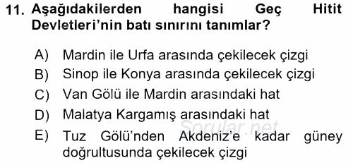 Eski Anadolu Tarihi 2017 - 2018 Ara Sınavı 11.Soru