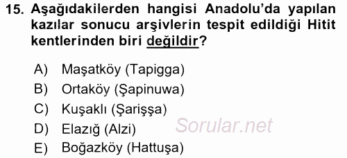 Eski Anadolu Tarihi 2017 - 2018 Ara Sınavı 15.Soru