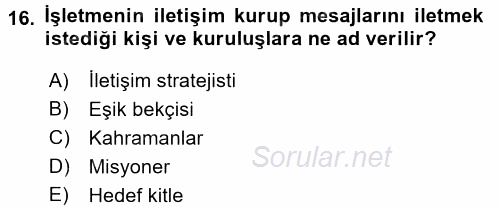 Halkla İlişkiler Uygulamaları ve Örnek Olaylar 2015 - 2016 Ara Sınavı 16.Soru