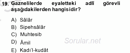 İlk Müslüman Türk Devletleri 2014 - 2015 Dönem Sonu Sınavı 19.Soru