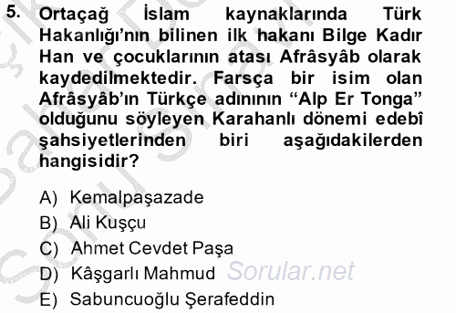 İlk Müslüman Türk Devletleri 2014 - 2015 Dönem Sonu Sınavı 5.Soru