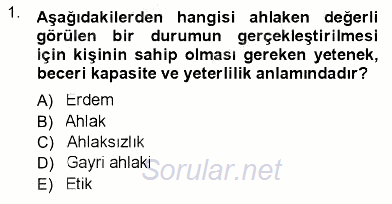 Adalet Meslek Etiği 2012 - 2013 Ara Sınavı 1.Soru