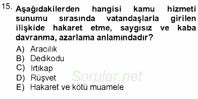 Adalet Meslek Etiği 2012 - 2013 Ara Sınavı 15.Soru