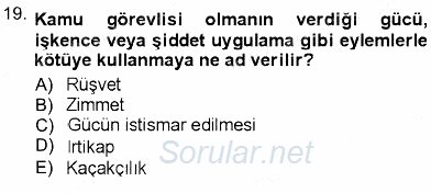 Adalet Meslek Etiği 2012 - 2013 Ara Sınavı 19.Soru