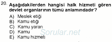 Adalet Meslek Etiği 2012 - 2013 Ara Sınavı 20.Soru