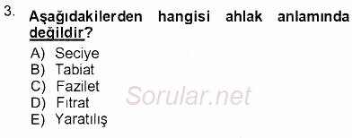 Adalet Meslek Etiği 2012 - 2013 Ara Sınavı 3.Soru