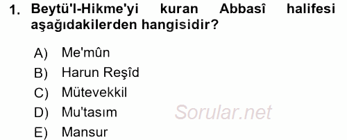 İslam Tarihi ve Medeniyeti 2 2015 - 2016 Dönem Sonu Sınavı 1.Soru