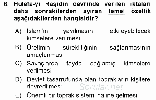 İslam Tarihi ve Medeniyeti 2 2015 - 2016 Dönem Sonu Sınavı 6.Soru