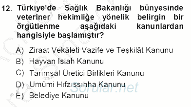 Veteriner Hizmetleri Mevzuatı ve Etik 2012 - 2013 Ara Sınavı 12.Soru